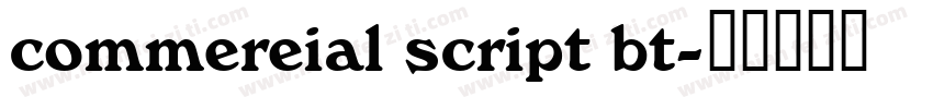 commereial script bt字体转换